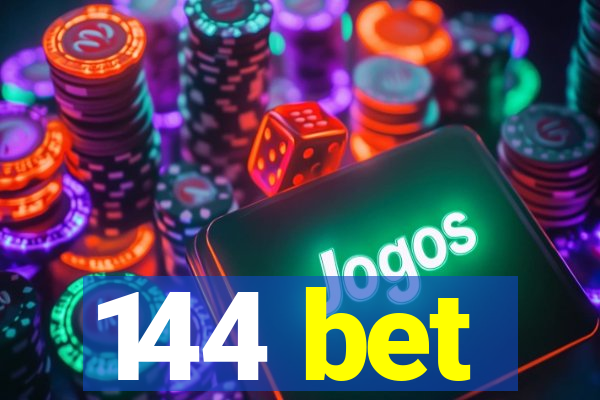 144 bet